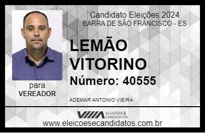 Candidato LEMÃO VITORINO 2024 - BARRA DE SÃO FRANCISCO - Eleições