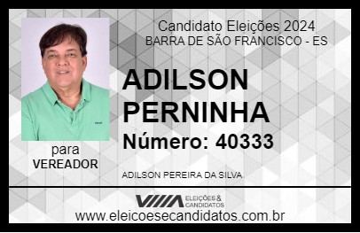 Candidato ADILSON PERNINHA 2024 - BARRA DE SÃO FRANCISCO - Eleições