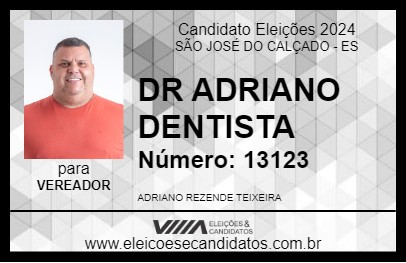 Candidato DR ADRIANO DENTISTA 2024 - SÃO JOSÉ DO CALÇADO - Eleições