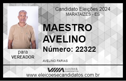 Candidato MAESTRO AVELINO 2024 - MARATAÍZES - Eleições