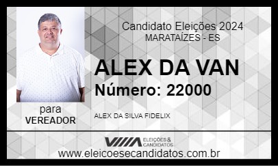 Candidato ALEX DA VAN 2024 - MARATAÍZES - Eleições