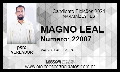 Candidato MAGNO LEAL 2024 - MARATAÍZES - Eleições