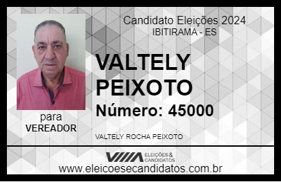 Candidato VALTELY PEIXOTO 2024 - IBITIRAMA - Eleições