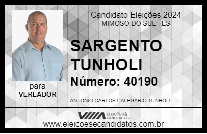 Candidato SARGENTO TUNHOLI 2024 - MIMOSO DO SUL - Eleições