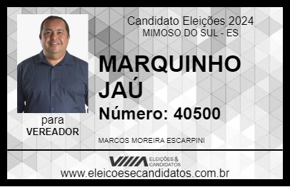 Candidato MARQUINHO JAÚ 2024 - MIMOSO DO SUL - Eleições