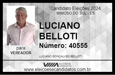 Candidato LUCIANO BELLOTI 2024 - MIMOSO DO SUL - Eleições