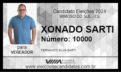 Candidato XONADO SARTI 2024 - MIMOSO DO SUL - Eleições