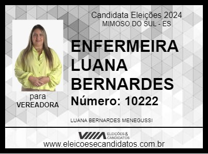 Candidato ENFERMEIRA LUANA BERNARDES 2024 - MIMOSO DO SUL - Eleições