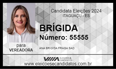 Candidato BRÍGIDA 2024 - ITAGUAÇU - Eleições