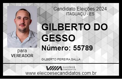 Candidato GILBERTO DO GESSO 2024 - ITAGUAÇU - Eleições