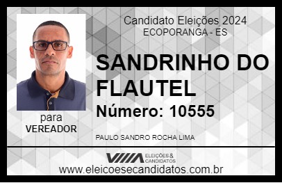 Candidato SANDRINHO DO FLAUTEL 2024 - ECOPORANGA - Eleições