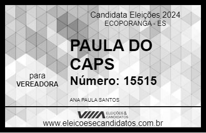 Candidato PAULA DO CAPS 2024 - ECOPORANGA - Eleições