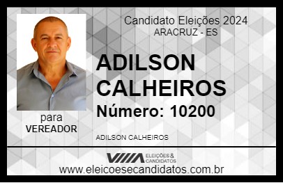 Candidato ADILSON CALHEIROS 2024 - ARACRUZ - Eleições