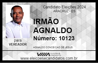 Candidato IRMÃO AGNALDO 2024 - ARACRUZ - Eleições