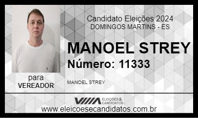 Candidato MANOEL STREY 2024 - DOMINGOS MARTINS - Eleições