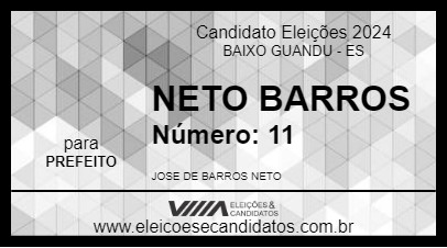 Candidato NETO BARROS 2024 - BAIXO GUANDU - Eleições