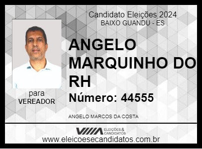 Candidato ANGELO MARQUINHO DO RH 2024 - BAIXO GUANDU - Eleições