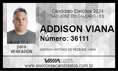 Candidato ADDISON VIANA 2024 - SÃO JOSÉ DO CALÇADO - Eleições