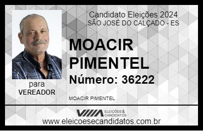 Candidato MOACIR PIMENTEL 2024 - SÃO JOSÉ DO CALÇADO - Eleições