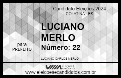 Candidato LUCIANO MERLO 2024 - COLATINA - Eleições