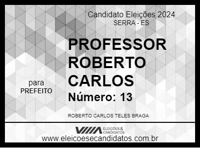 Candidato PROFESSOR ROBERTO CARLOS 2024 - SERRA - Eleições