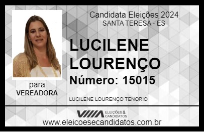 Candidato LUCILENE LOURENÇO 2024 - SANTA TERESA - Eleições