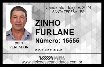 Candidato ZINHO FURLANE 2024 - SANTA TERESA - Eleições