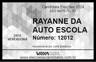 Candidato RAYANNE DA AUTO ESCOLA 2024 - SÃO MATEUS - Eleições