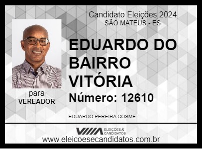 Candidato EDUARDO DO BAIRRO VITÓRIA 2024 - SÃO MATEUS - Eleições