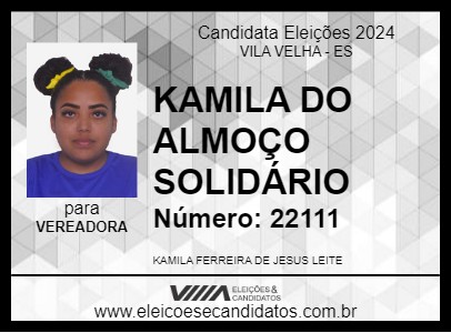 Candidato KAMILA DO ALMOÇO SOLIDÁRIO 2024 - VILA VELHA - Eleições