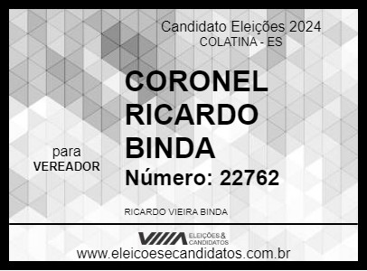 Candidato CORONEL RICARDO BINDA 2024 - COLATINA - Eleições