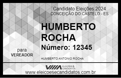 Candidato HUMBERTO ROCHA 2024 - CONCEIÇÃO DO CASTELO - Eleições