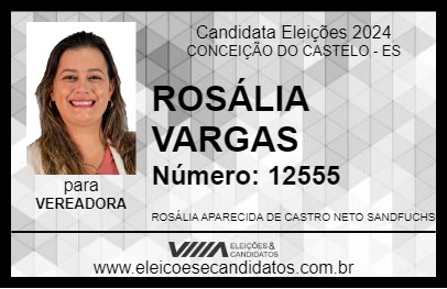 Candidato ROSÁLIA VARGAS 2024 - CONCEIÇÃO DO CASTELO - Eleições