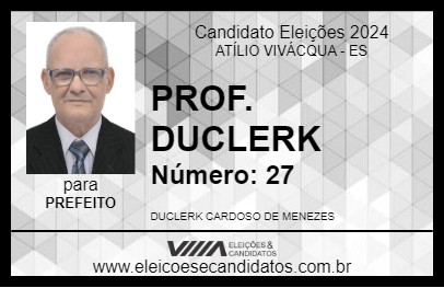 Candidato PROF. DUCLERK  2024 - ATÍLIO VIVÁCQUA - Eleições