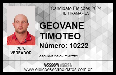 Candidato GEOVANE TIMOTEO 2024 - IBITIRAMA - Eleições