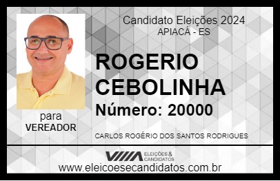 Candidato ROGERIO CEBOLINHA 2024 - APIACÁ - Eleições