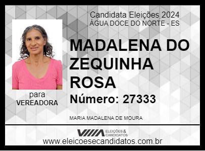 Candidato MADALENA DO ZEQUINHA ROSA 2024 - ÁGUA DOCE DO NORTE - Eleições