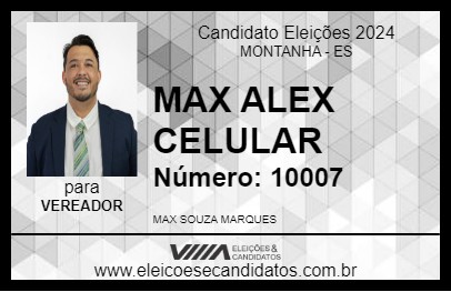 Candidato MAX ALEX CELULAR 2024 - MONTANHA - Eleições