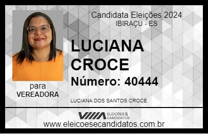 Candidato LUCIANA CROCE 2024 - IBIRAÇU - Eleições