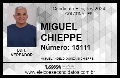 Candidato MIGUEL CHIEPPE 2024 - COLATINA - Eleições