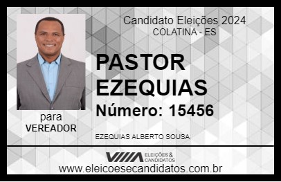 Candidato PASTOR EZEQUIAS 2024 - COLATINA - Eleições