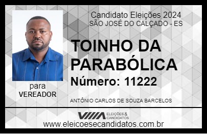 Candidato TOINHO DA PARABÓLICA 2024 - SÃO JOSÉ DO CALÇADO - Eleições