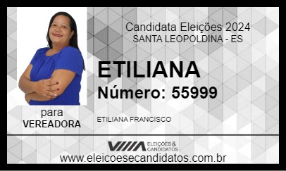 Candidato ETILIANA 2024 - SANTA LEOPOLDINA - Eleições