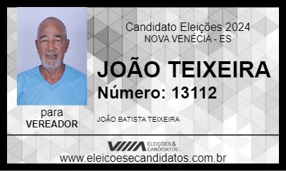 Candidato JOÃO TEIXEIRA 2024 - NOVA VENÉCIA - Eleições