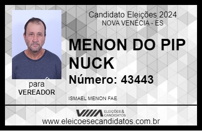 Candidato MENON DO PIP NUCK 2024 - NOVA VENÉCIA - Eleições