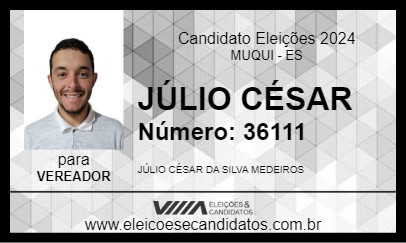 Candidato JÚLIO CÉSAR 2024 - MUQUI - Eleições