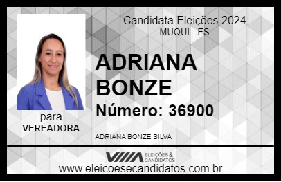 Candidato ADRIANA BONZE 2024 - MUQUI - Eleições