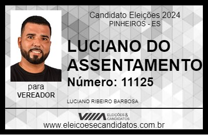 Candidato LUCIANO DO ASSENTAMENTO 2024 - PINHEIROS - Eleições