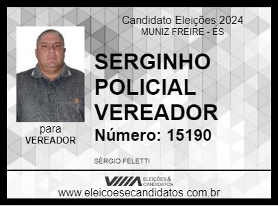 Candidato SERGINHO POLICIAL VEREADOR 2024 - MUNIZ FREIRE - Eleições