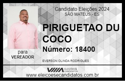 Candidato PIRIGUETAO DU COCO 2024 - SÃO MATEUS - Eleições